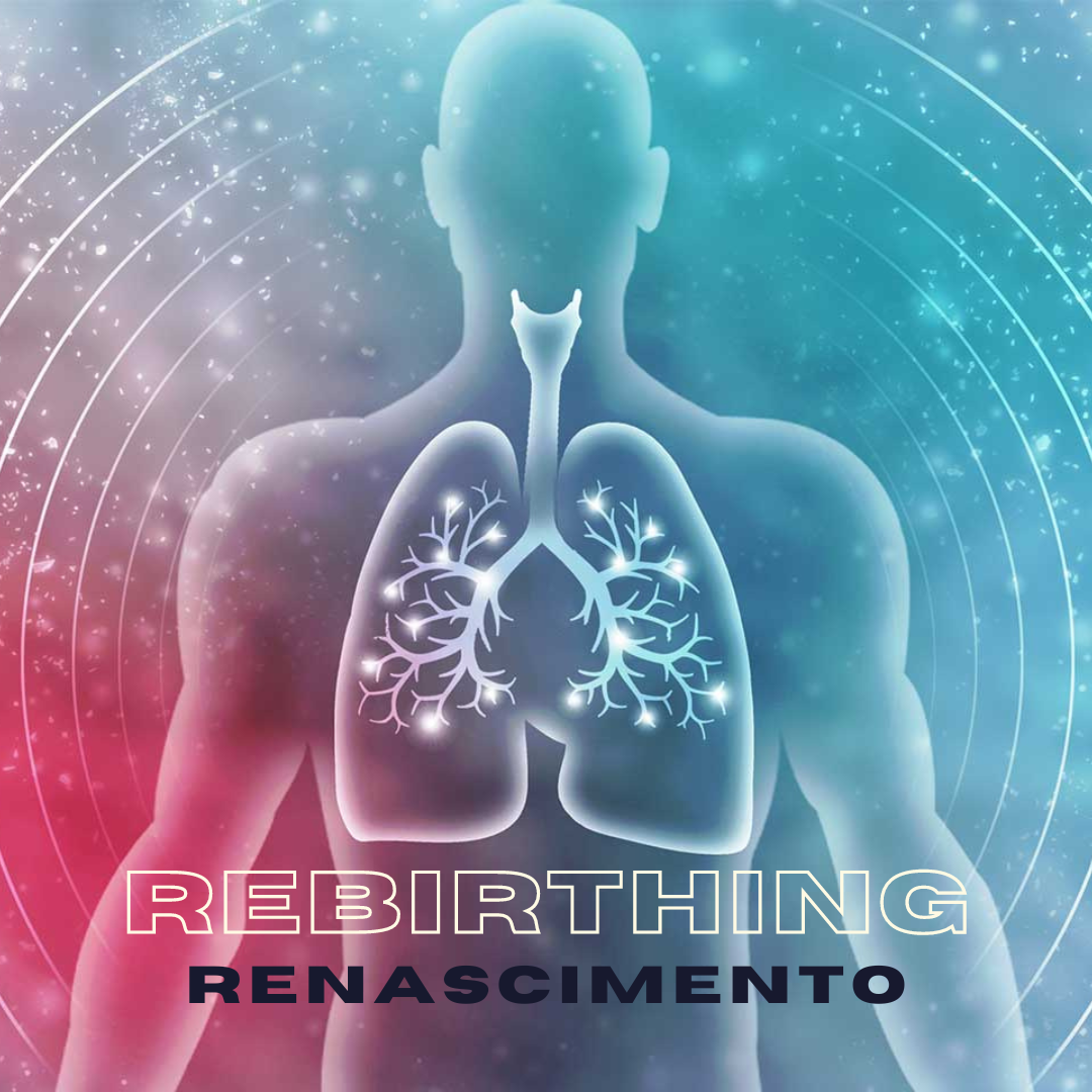 Rebirthing - Terapia do Renascimento